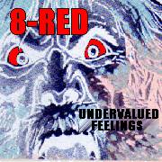 8-Red : Undervalued Feelings (Demo)
